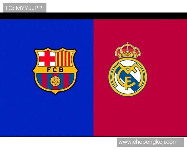 西甲巅峰对决巴萨迎战皇马 谁将笑傲经典大战争夺榜首荣耀 西甲巅峰对决巴萨迎战皇马 谁将笑傲经典大战争夺榜首荣耀